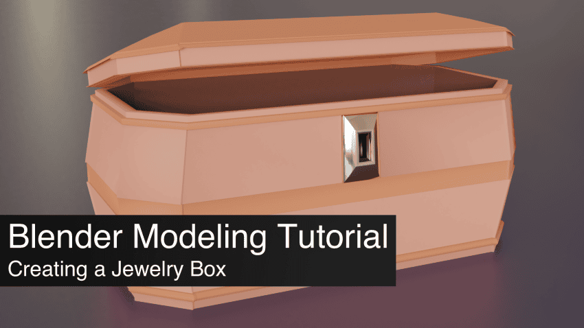 Blender 2.8 Modeling Tutorial of a Jewelry Box