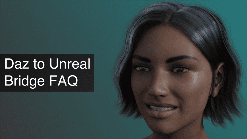 Daz to Unreal Bridge: FAQ, Tips, Problems