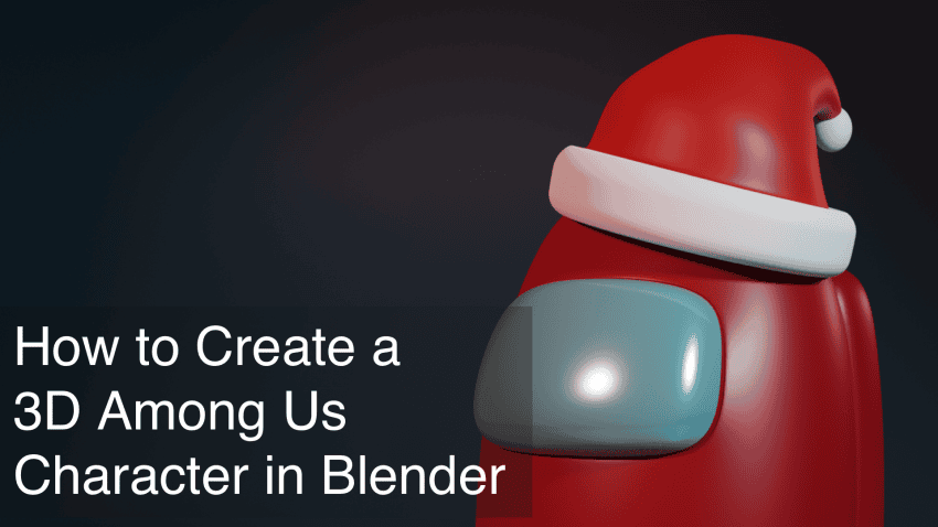 How to create a 3D Among Us Game Character with Blender